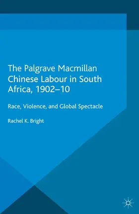 Bright |  Chinese Labour in South Africa, 1902-10 | Buch |  Sack Fachmedien