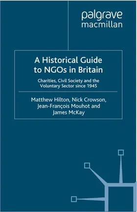 Hilton / McKay / Crowson |  A Historical Guide to NGOs in Britain | Buch |  Sack Fachmedien