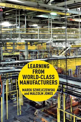 Jones / Szwejczewski |  Learning From World Class Manufacturers | Buch |  Sack Fachmedien