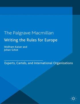 Kaiser / Schot | Writing the Rules for Europe | Buch | 978-1-349-33886-3 | sack.de