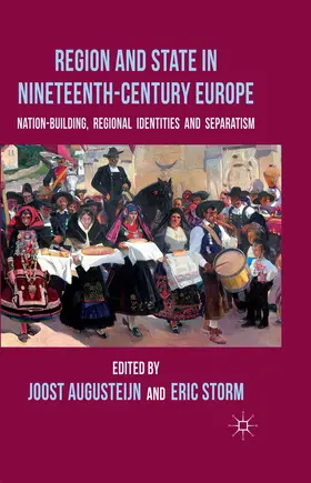 Augusteijn / Storm | Region and State in Nineteenth-Century Europe | Buch | 978-1-349-33940-2 | www.sack.de
