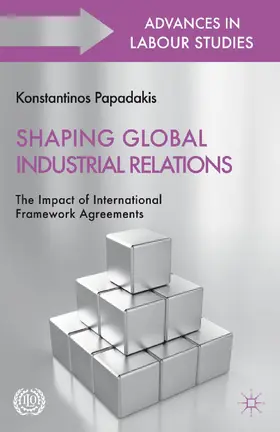Papadakis |  Shaping Global Industrial Relations | Buch |  Sack Fachmedien