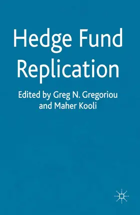 Gregoriou / Kooli |  Hedge Fund Replication | Buch |  Sack Fachmedien