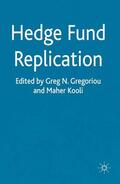 Kooli / Gregoriou |  Hedge Fund Replication | Buch |  Sack Fachmedien