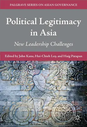Kane / Patapan / Loy |  Political Legitimacy in Asia | Buch |  Sack Fachmedien