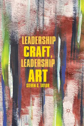 Taylor |  Leadership Craft, Leadership Art | Buch |  Sack Fachmedien
