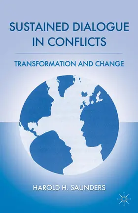 Saunders |  Sustained Dialogue in Conflicts | Buch |  Sack Fachmedien