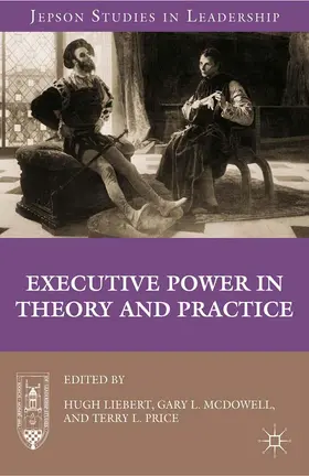 Liebert / McDowell |  Executive Power in Theory and Practice | Buch |  Sack Fachmedien