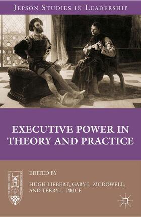 Liebert / McDowell / Loparo | Executive Power in Theory and Practice | Buch | 978-1-349-34248-8 | sack.de