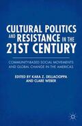 Dellacioppa / Weber |  Cultural Politics and Resistance in the 21st Century | Buch |  Sack Fachmedien