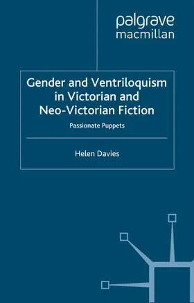 Davies |  Gender and Ventriloquism in Victorian and Neo-Victorian Fiction | Buch |  Sack Fachmedien