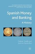 Tortella / Loparo / Ruiz |  Spanish Money and Banking | Buch |  Sack Fachmedien