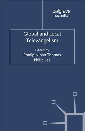Thomas / Lee |  Global and Local Televangelism | Buch |  Sack Fachmedien