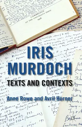 Rowe |  Iris Murdoch: Texts and Contexts | Buch |  Sack Fachmedien