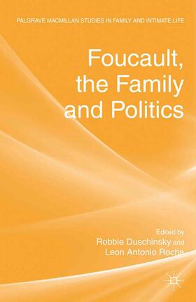 Rocha / Duschinsky | Foucault, the Family and Politics | Buch | 978-1-349-34565-6 | sack.de