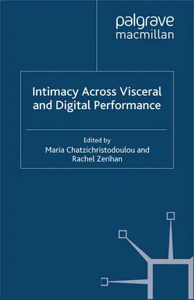 Zerihan / Chatzichristodoulou |  Intimacy Across Visceral and Digital Performance | Buch |  Sack Fachmedien