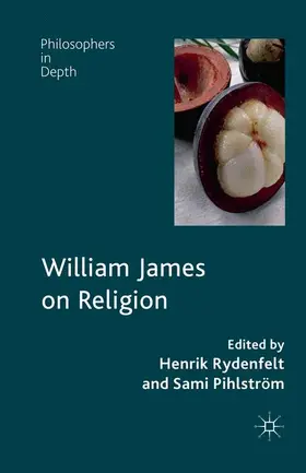 Rydenfelt / Pihlström | William James on Religion | Buch | 978-1-349-34595-3 | www.sack.de
