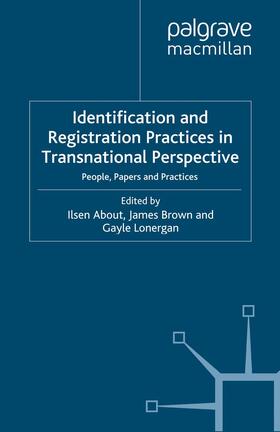 Brown / About / Lonergan | Identification and Registration Practices in Transnational Perspective | Buch | 978-1-349-34643-1 | sack.de