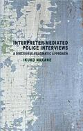 Nakane |  Interpreter-mediated Police Interviews | Buch |  Sack Fachmedien