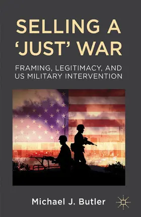 Butler |  Selling a 'Just' War | Buch |  Sack Fachmedien