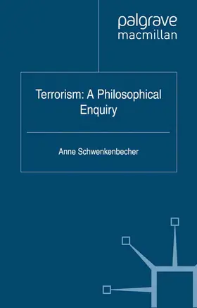 Schwenkenbecher | Terrorism: A Philosophical Enquiry | Buch | 978-1-349-34918-0 | www.sack.de