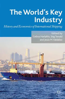 Harlaftis / Tenold / Valdaliso | The World's Key Industry | Buch | 978-1-349-35029-2 | www.sack.de