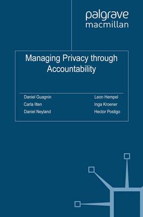 Ilten / Guagnin / Neyland | Managing Privacy through Accountability | Buch | 978-1-349-35045-2 | sack.de