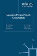 Ilten / Guagnin / Neyland |  Managing Privacy through Accountability | Buch |  Sack Fachmedien