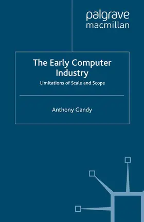 Gandy | The Early Computer Industry | Buch | 978-1-349-35105-3 | sack.de