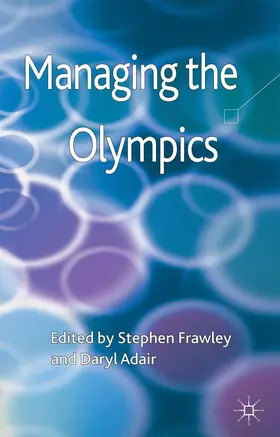 Adair / Frawley |  Managing the Olympics | Buch |  Sack Fachmedien