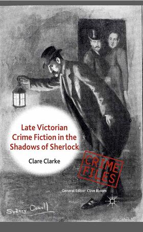 Clarke |  Late Victorian Crime Fiction in the Shadows of Sherlock | Buch |  Sack Fachmedien