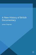 Chapman |  A New History of British Documentary | Buch |  Sack Fachmedien