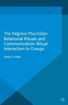 Kádár | Relational Rituals and Communication | Buch | 978-1-349-35221-0 | www.sack.de