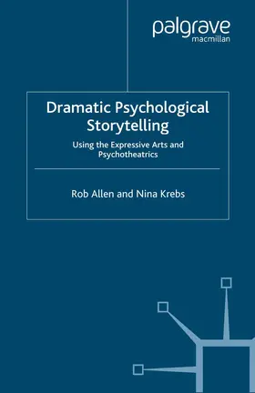 Allen / Krebs |  Dramatic Psychological Storytelling | Buch |  Sack Fachmedien