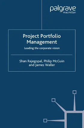 Rajegopal / McGuin / Waller |  Project Portfolio Management | Buch |  Sack Fachmedien