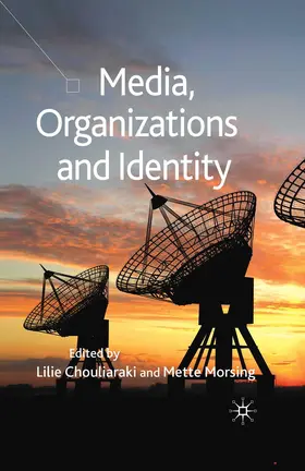 Chouliaraki / Morsing |  Media, Organizations and Identity | Buch |  Sack Fachmedien