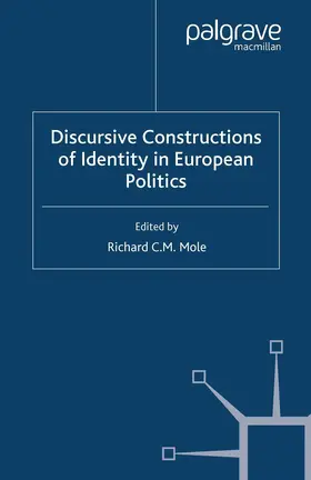 Mole |  Discursive Constructions of Identity in European Politics | Buch |  Sack Fachmedien
