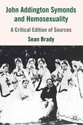 Brady |  John Addington Symonds (1840-1893) and Homosexuality | Buch |  Sack Fachmedien