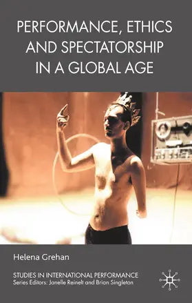 Grehan |  Performance, Ethics and Spectatorship in a Global Age | Buch |  Sack Fachmedien