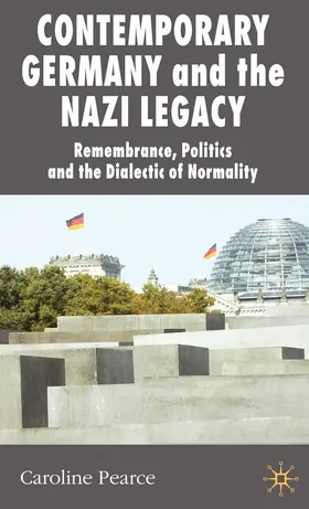 Pearce |  Contemporary Germany and the Nazi Legacy | Buch |  Sack Fachmedien