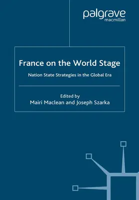 Maclean / Szarka |  France on the World Stage | Buch |  Sack Fachmedien