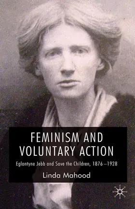 Mahood | Feminism and Voluntary Action | Buch | 978-1-349-35784-0 | www.sack.de