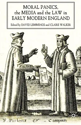 Walker / Lemmings |  Moral Panics, the Media and the Law in Early Modern England | Buch |  Sack Fachmedien