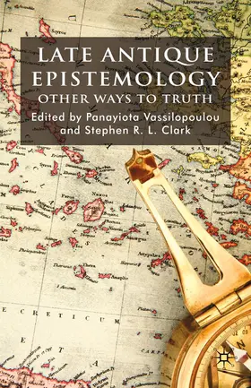 Vassilopoulou / Clark |  Late Antique Epistemology | Buch |  Sack Fachmedien