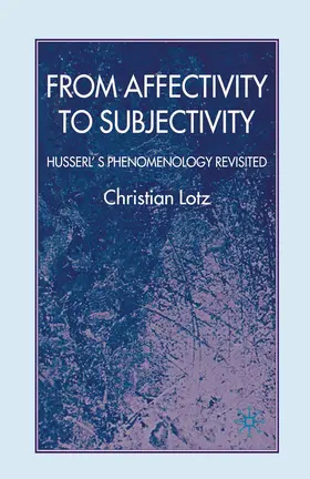 Lotz |  From Affectivity to Subjectivity | Buch |  Sack Fachmedien