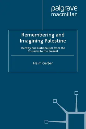 Gerber | Remembering and Imagining Palestine | Buch | 978-1-349-35873-1 | www.sack.de