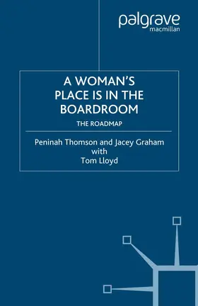 Thomson / Graham / Lloyd |  A Woman's Place Is in the Boardroom | Buch |  Sack Fachmedien