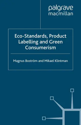 Boström / Klintman |  Eco-Standards, Product Labelling and Green Consumerism | Buch |  Sack Fachmedien