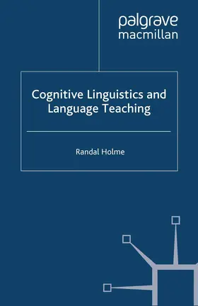 Holme | Cognitive Linguistics and Language Teaching | Buch | 978-1-349-35918-9 | www.sack.de