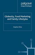 Kline |  Globesity, Food Marketing and Family Lifestyles | Buch |  Sack Fachmedien